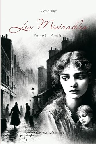 Les Misérables Tome 1 (Illustré): Fantine von Independently published